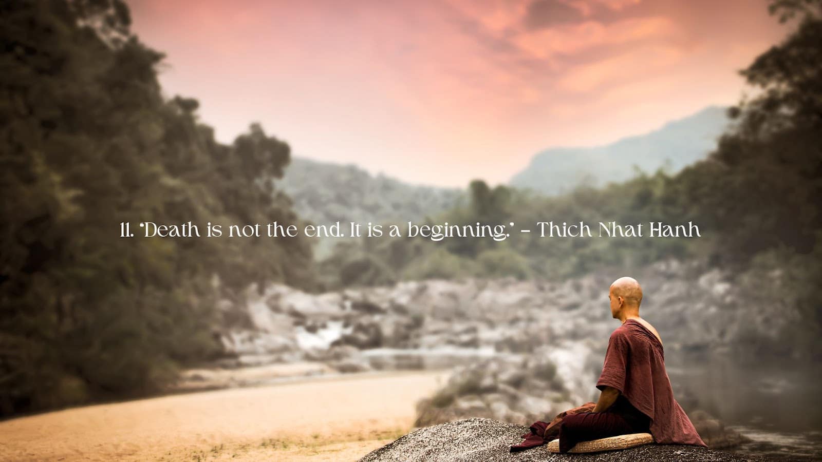 Buddhism Quote - Death is the end, it is a beginning by Thich Nhat Hanh